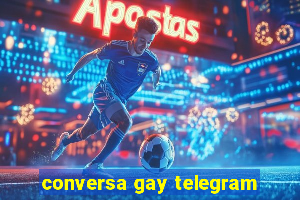 conversa gay telegram